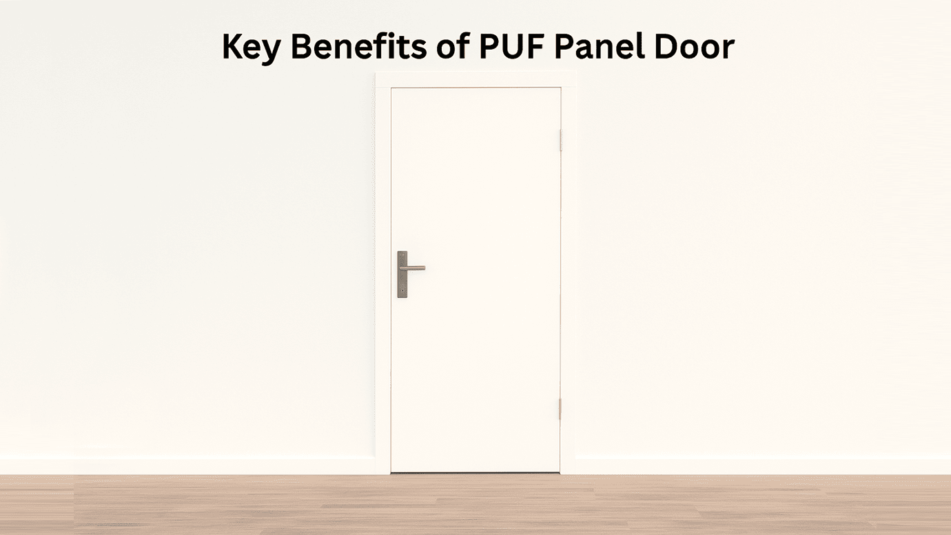 Key Benefits of PUF Panel Doors