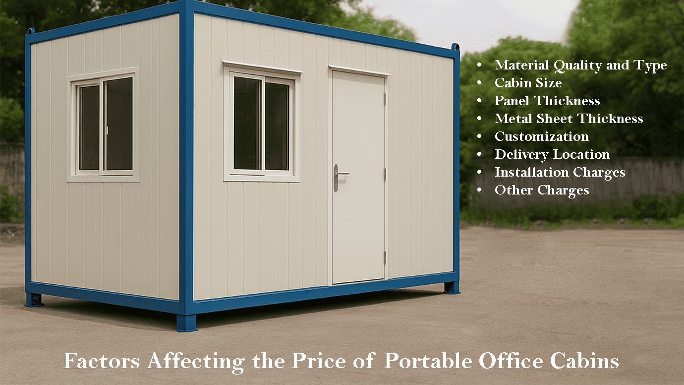 Factors Affecting the Price of Portable Office Cabins